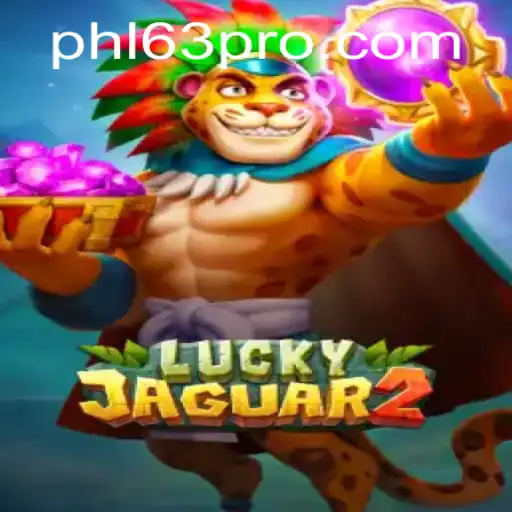 Luckyjaguar2: An Exciting Adventure with PHL63